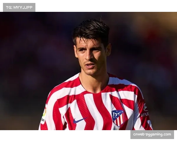 马竞前锋莫拉塔因累计黄牌停赛，将缺席下轮联赛